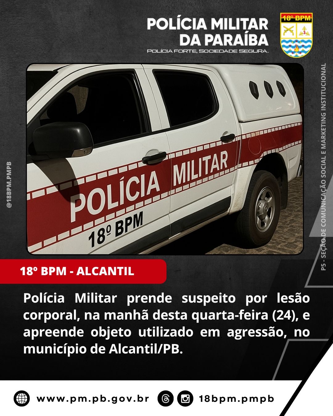 SUSPEITO DE AGRESSÃO É PRESO PELA PM E PORRETE UTILIZADO NO CRIME É APREENDIDO EM ALCANTIL