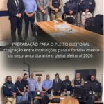 Planejamento estratégico reforça compromisso das instituições com eleições seguras e transparentes na região do 18º BPM