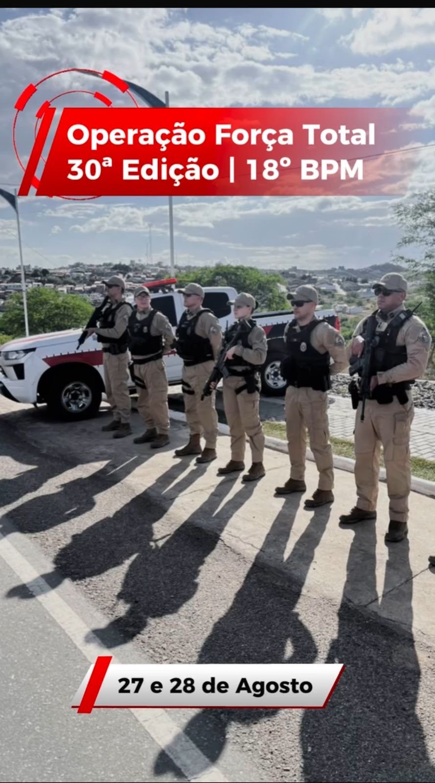 OPERAÇÃO FORÇA TOTAL – 30ª EDIÇÃO | 18º BPM INTENSIFICA POLICIAMENTO NA REGIÃO