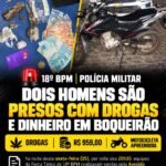 18º BPM | DOIS HOMENS SÃO PRESOS COM DROGAS E DINHEIRO DURANTE ABORDAGEM EM BOQUEIRÃO