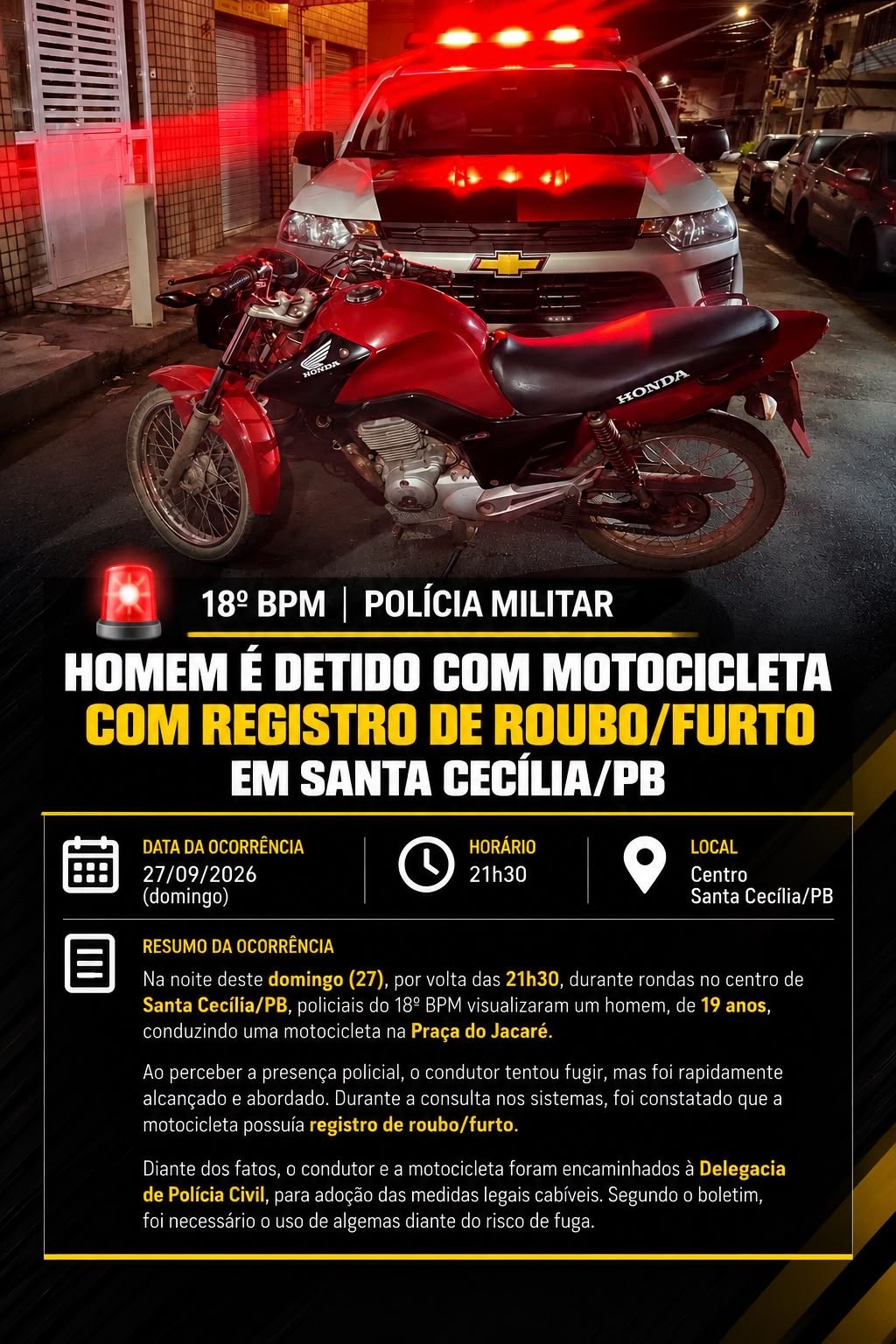 🚨 18º BPM | HOMEM É DETIDO COM MOTOCICLETA COM QUEIXA DE ROUBO/FURTO EM SANTA CECÍLIA/PB