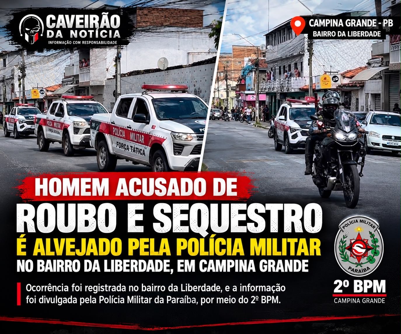 HOMEM ACUSADO DE ROUBO E SEQUESTRO É ALVEJADO PELA POLÍCIA MILITAR NO BAIRRO DA LIBERDADE, EM CAMPINA GRANDE