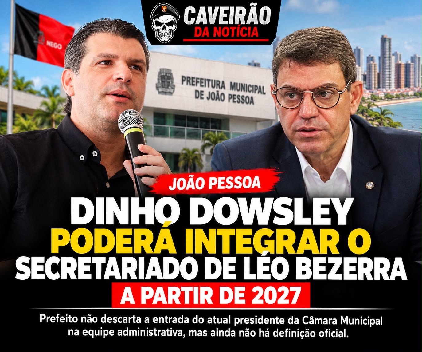 DINHO DOWSLEY PODERÁ INTEGRAR O SECRETARIADO DE LÉO BEZERRA A PARTIR DE 2027